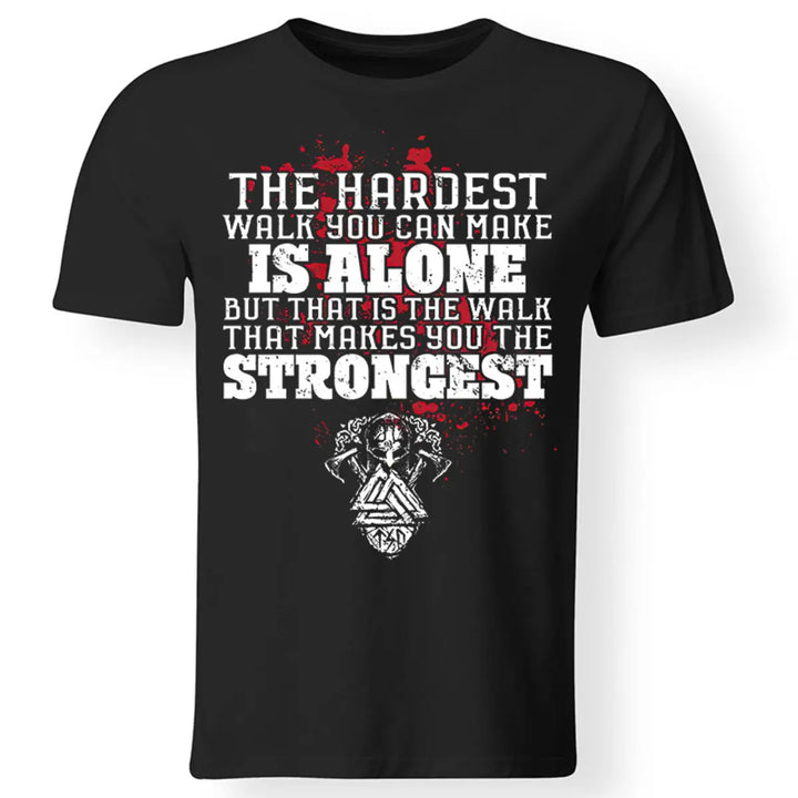 Viking The Hardest Walk You Can Make Is Alone Printed Men's T-shirt