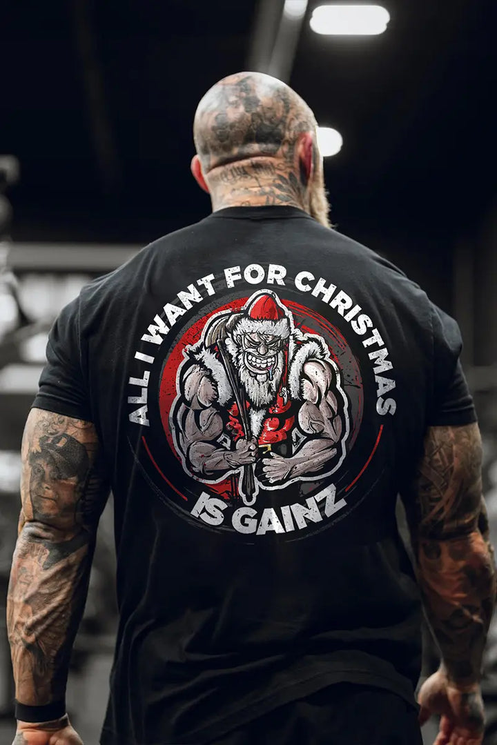 All I Want For Christmas Is Gainz Printed Men's T-shirt