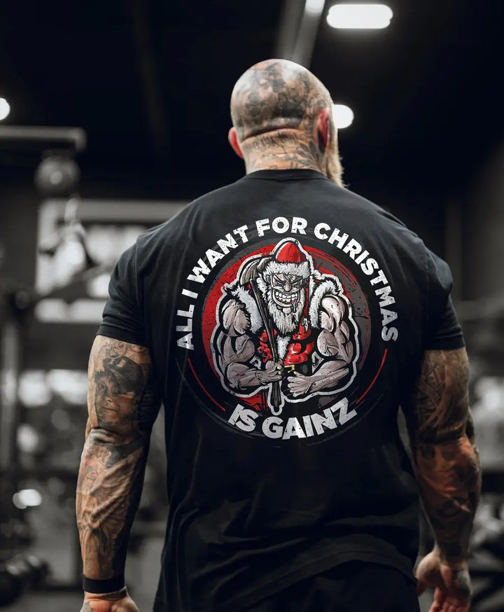 All I Want For Christmas Is Gainz Printed Men's T-shirt