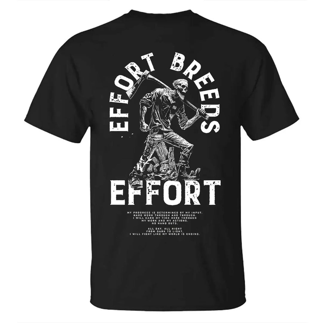 Effort Breeds Printed Men's T-shirt