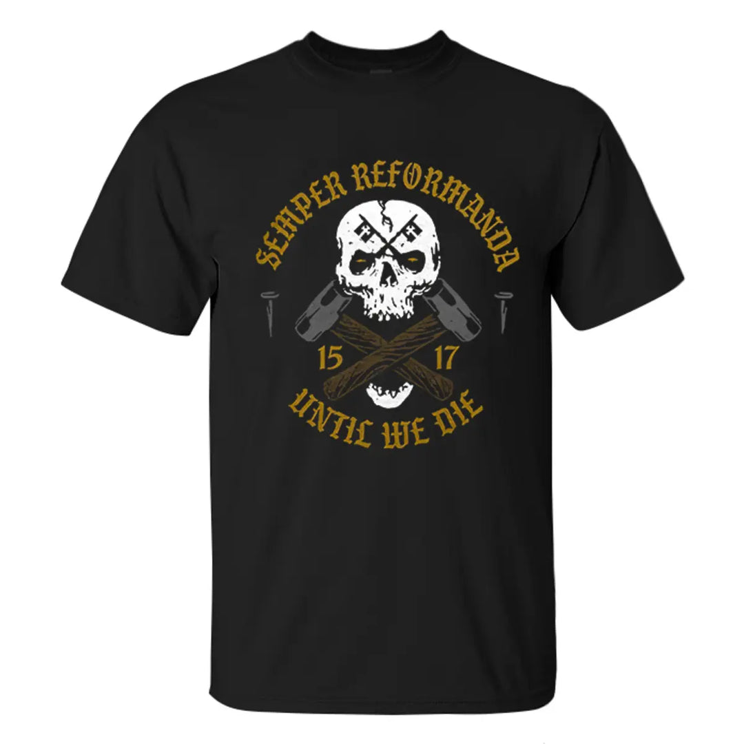 Semper Reformanda Until We Die Printed Men's T-shirt