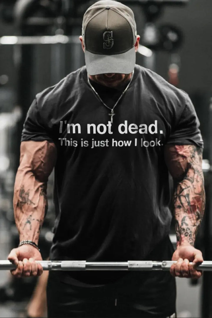 I'm Not Dead This Is Just How Iook Printed Men's T-shirt