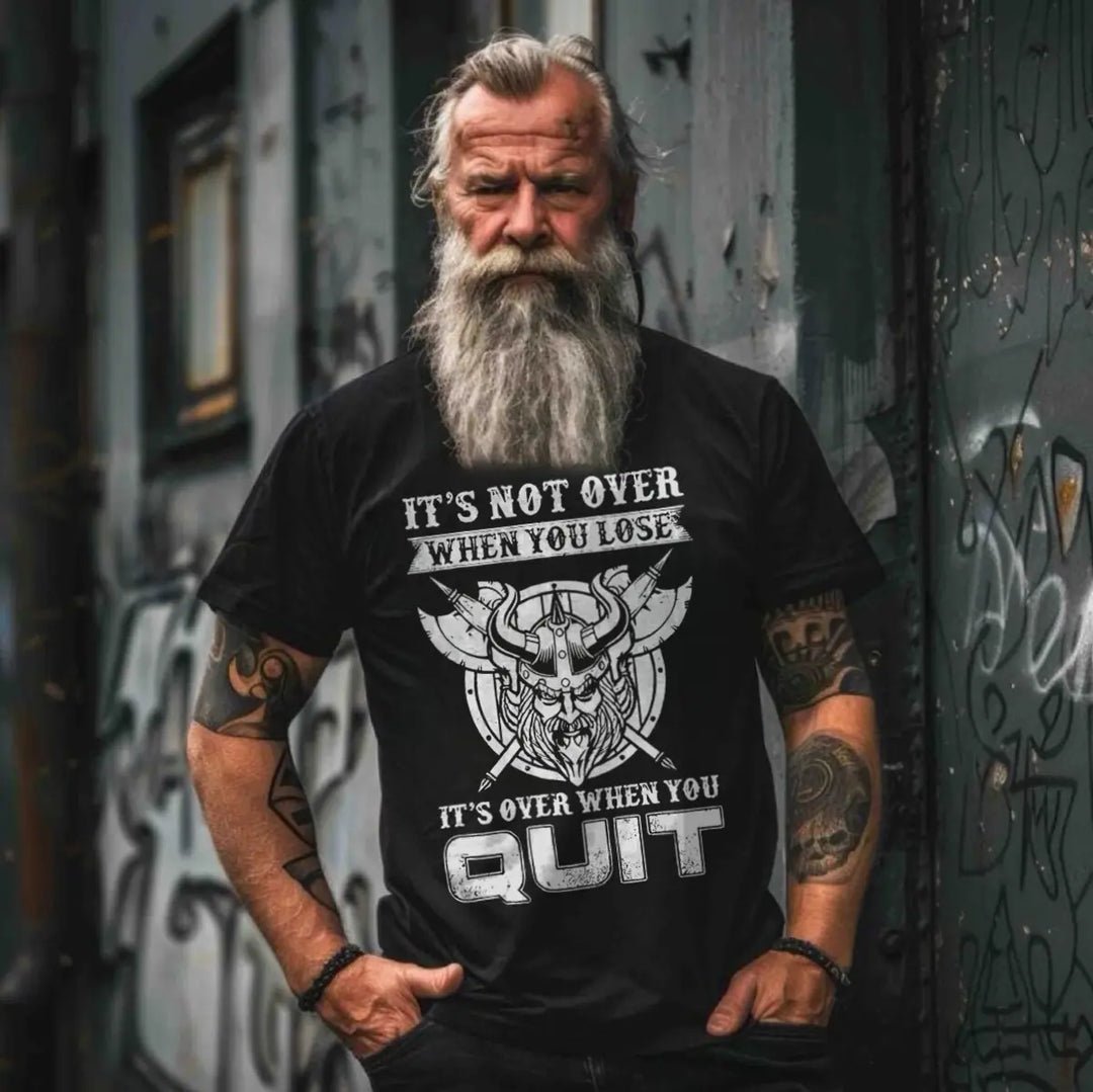 Viking It's Not Over When You Lose Printed Men's T-shirt