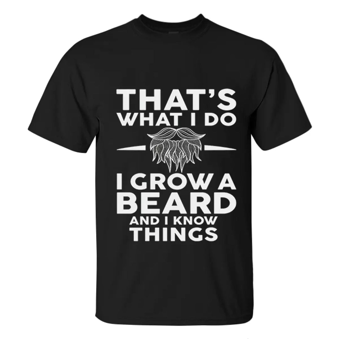 Viking That's What I Do I Grow A Beard And I Know Things Printed Men's T-shirt