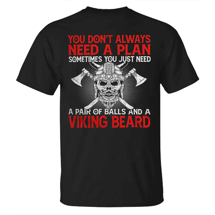 Viking You Don't Always Need A Plan Printed Men's T-shirt