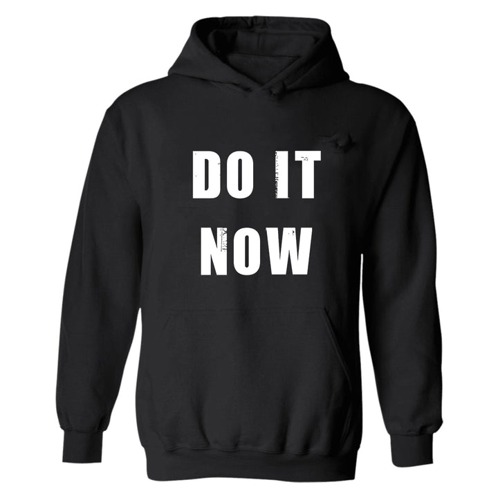 Do it now Hoodies