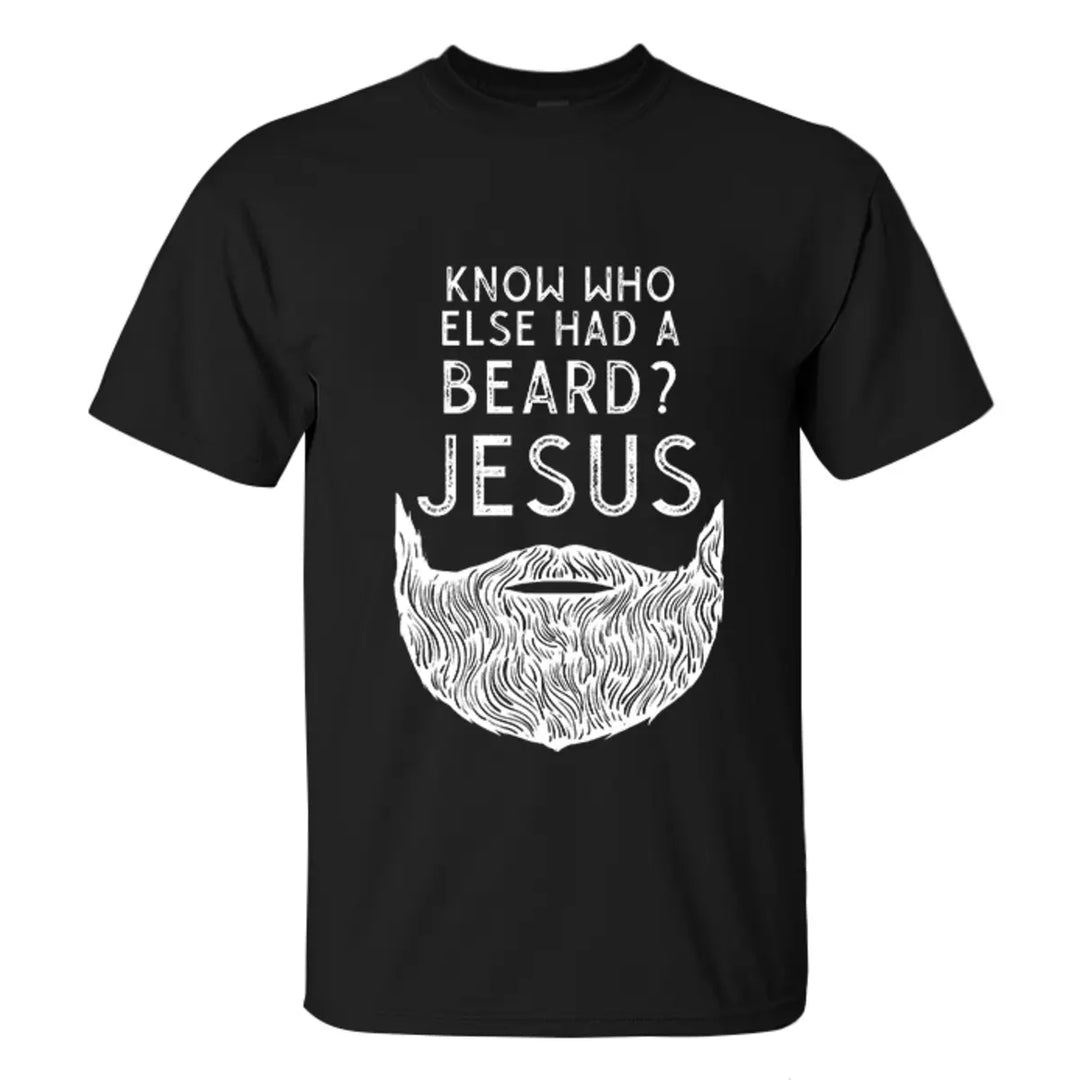 Viking Know Who Else Had A Beard? Jesus Printed Men's T-shirt