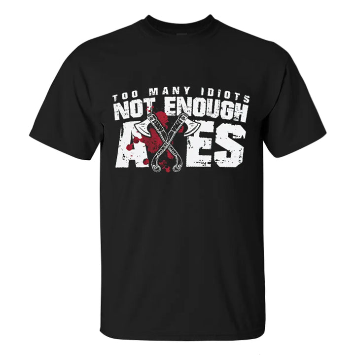 Viking Too Much Idiots Not Enough Axes Printed Men's T-shirt