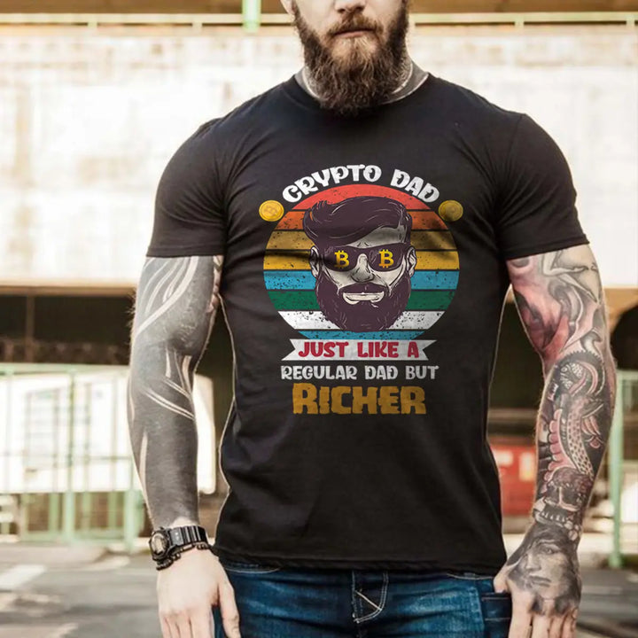 Crypto Dad Just Like A Regular Dad But Richer Printed Men's T-shirt