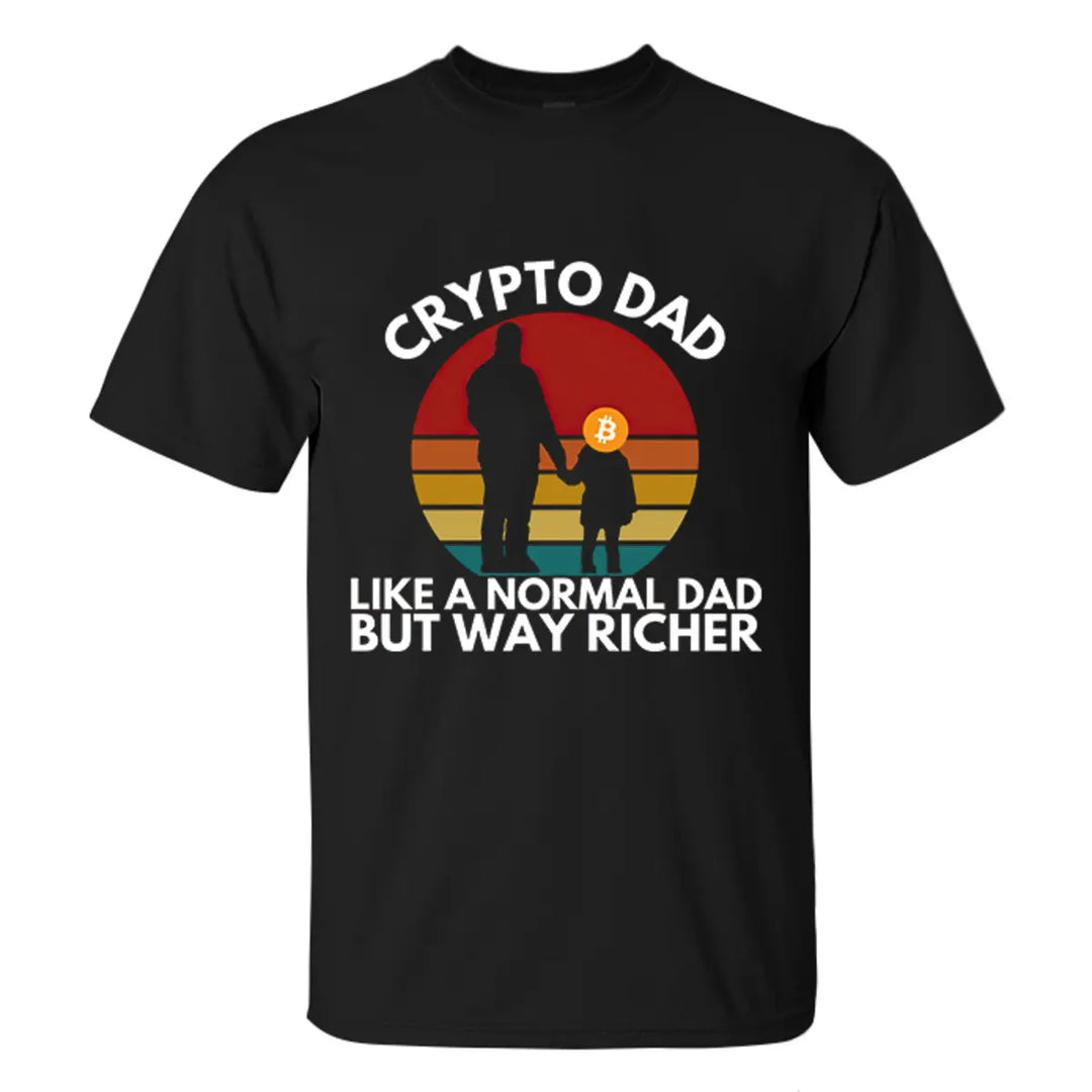 Crypto Dad Like A Normal Dad But Way Richer Printed Men's T-shirt