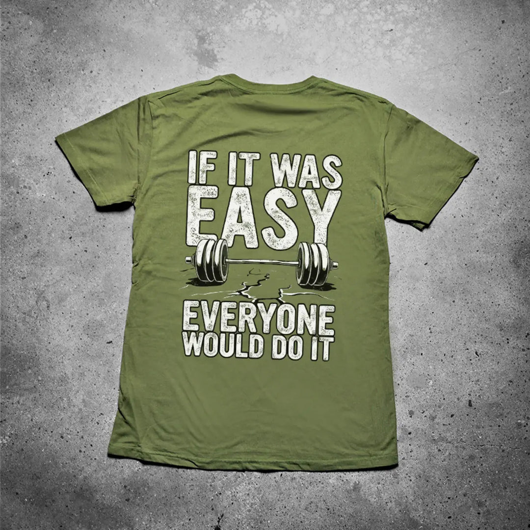 If It Was Easy Everyone Would Do It Printed Men's T-shirt