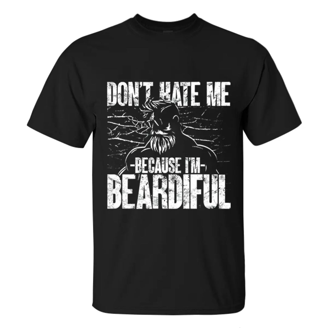 Viking Don't Hate Me Because I'm Beardiful Printed Men's T-shirt