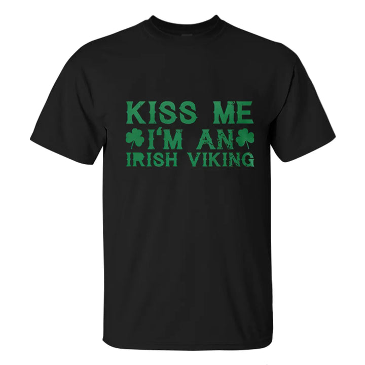 Viking Kiss Me I'm An Irish Viking Printed Men's T-shirt