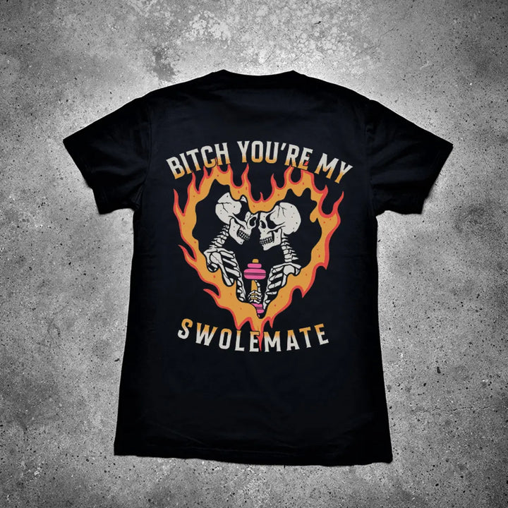 Bitch You're My Swolemate Printed Men's T-shirt