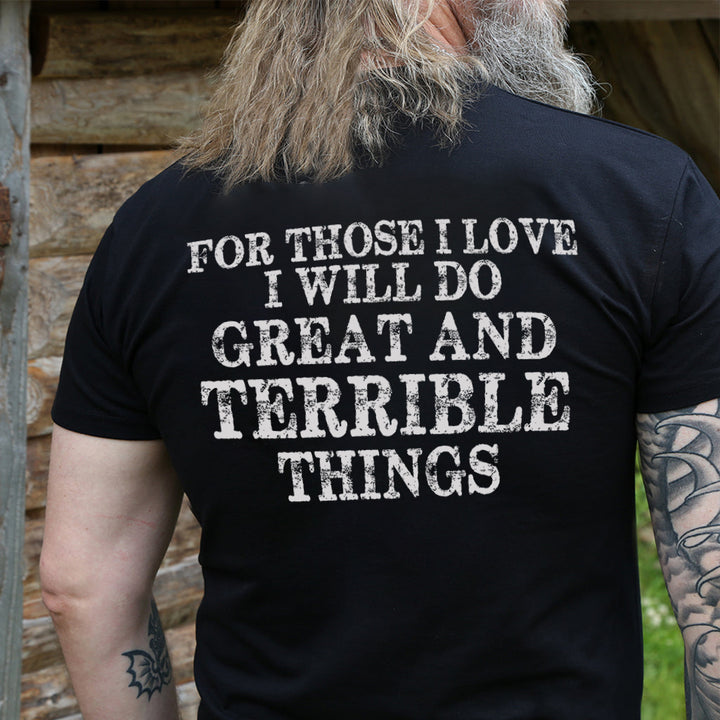 For Those I Love I Will Do Printed Men's T-shirt