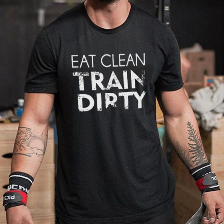 Eat Clean Train Dirty Printed Men's T-shirt