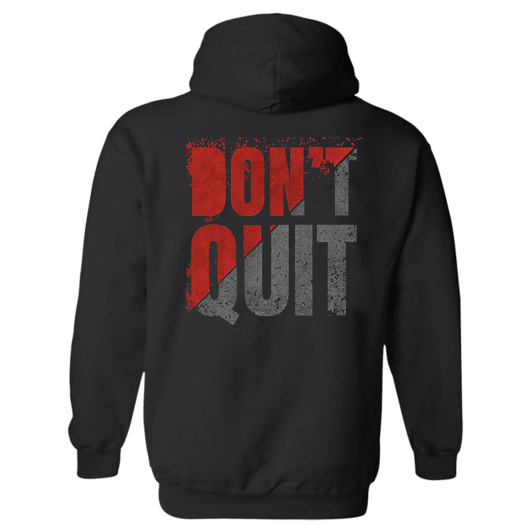 Don't quit  Hoodies