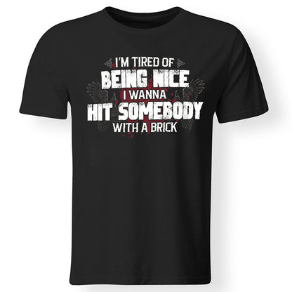 I'm Tired Of Being Nice Printed Men's T-shirt