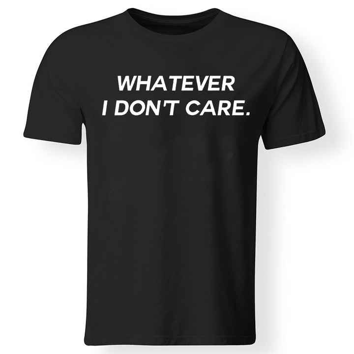 Whatever I Don't Care Printed Fashionable Men's T-shirt