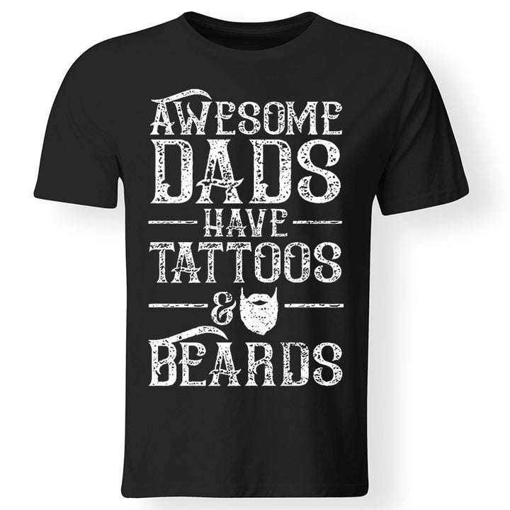 Awesome Dads Have Tattoos And Beards Print T-shirt