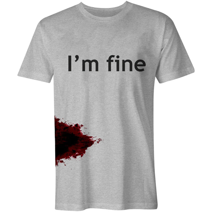 I'm Fine Wound Printing Men's T-shirt