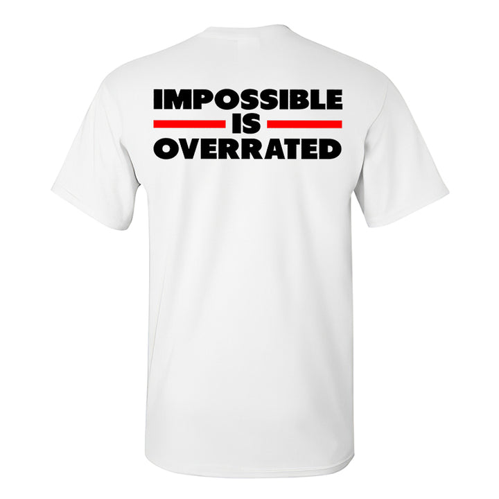 Impossible Is Overrated Printed T-shirt