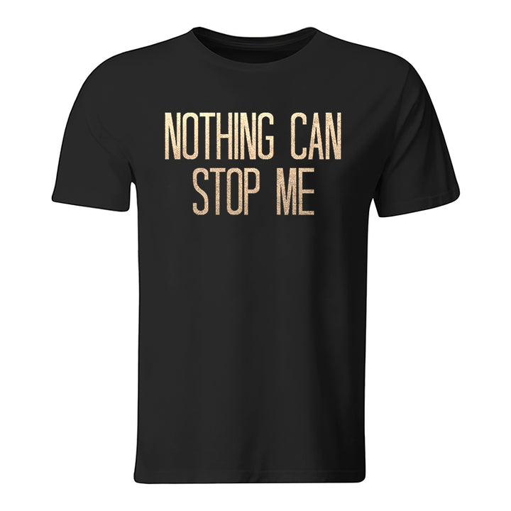 Nothing Can Stop Me Printed Men's Casual T-Shirt