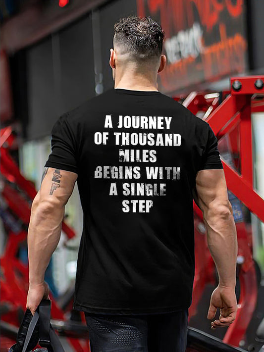A Journey Of Thousand Miles Begins With A Single Step Printed T-shirt