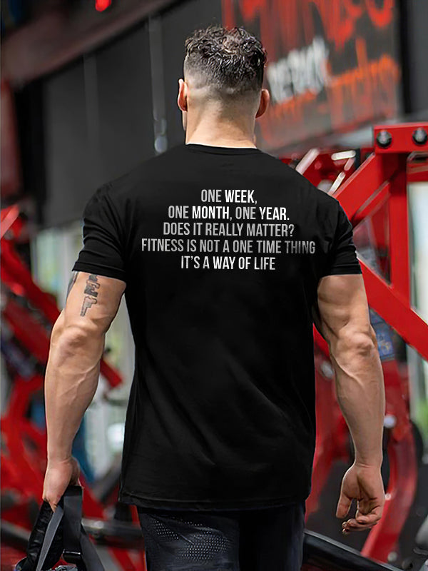 Fitness Is Not A One Time Thing It's A Way Of Life Printed T-shirt