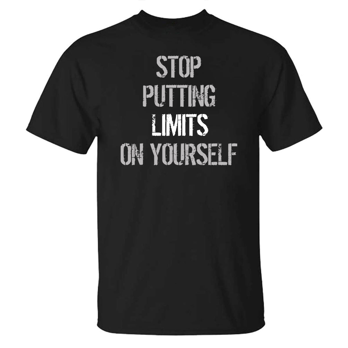 Stop Putting Limits On Yourself Printed T-shirt – polyalienshop