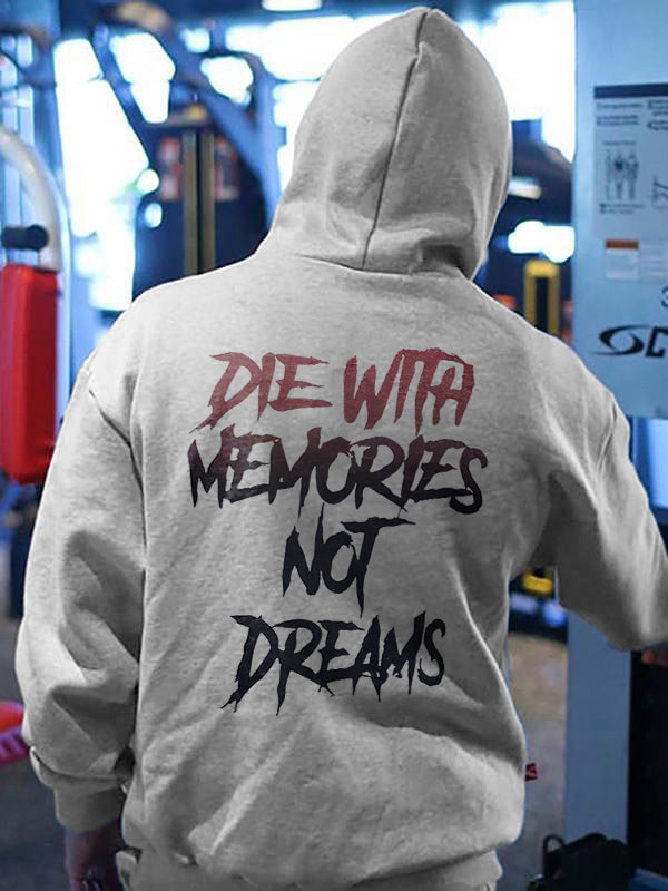 Die With Memories Not Dreams Printed Casual Hoodie