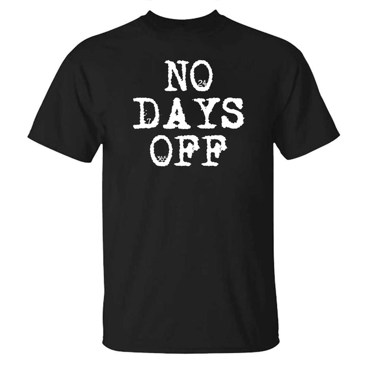 No Days Off Printed T-shirt