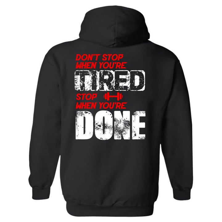 Don't Stop When You're Tired Stop When You're Done Printed Men's Hoodie