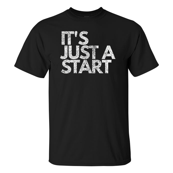 It's Just A Start Printed Men's T-shirt