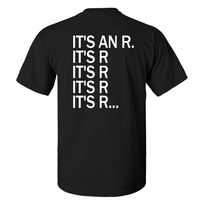 It's An R Printed Men's T-shirt