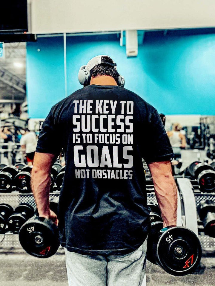 The Key To Success Is To Focus On Goals Not Obstacles Printed Men's T-shirt