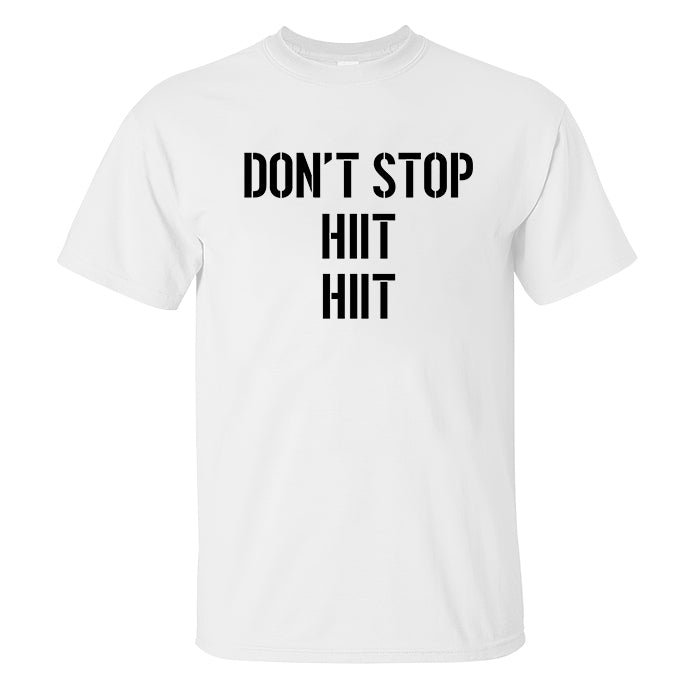 Don't Stop Hiit Hiit Printed Men's T-shirt