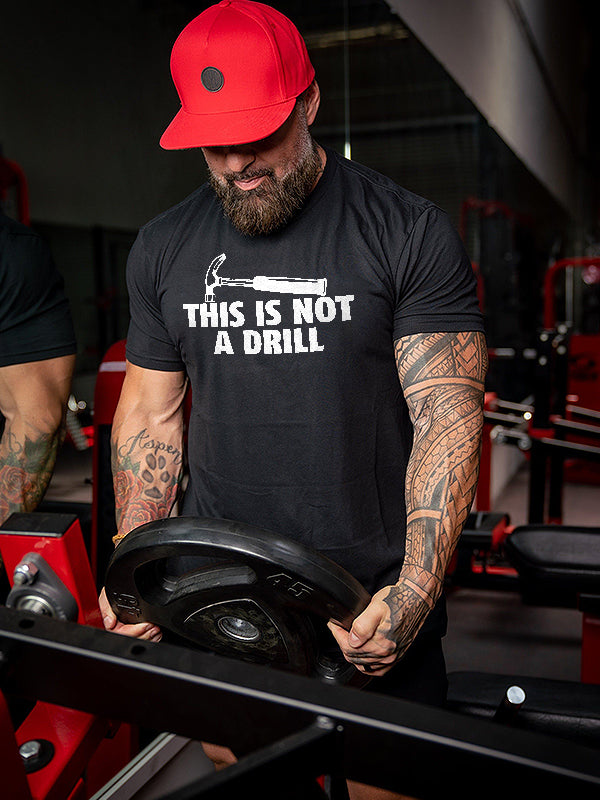 This Is Not A Drill Printed Men's T-shirt