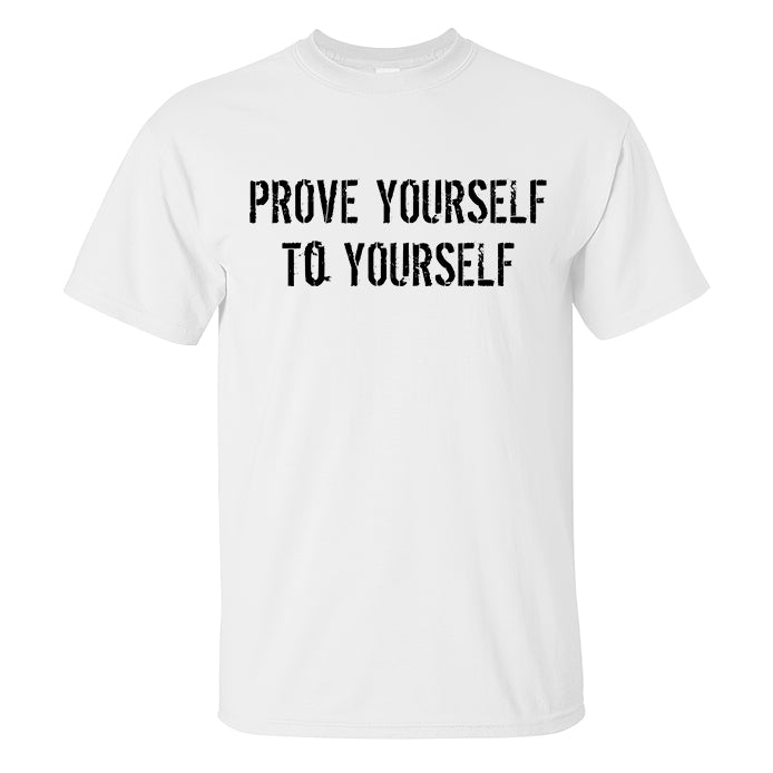 Prove Yourself To Youself Printed Men's T-shirt