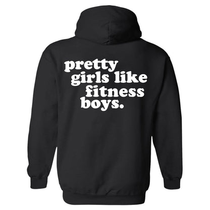 Pretty Girls Like Fitness Boys Printed Men's Hoodie