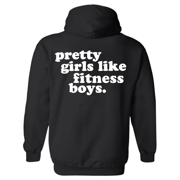 Pretty Girls Like Fitness Boys Printed Men's Hoodie