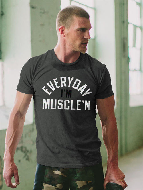 Every Day I'm Muscle'n Printed Men's T-shirt