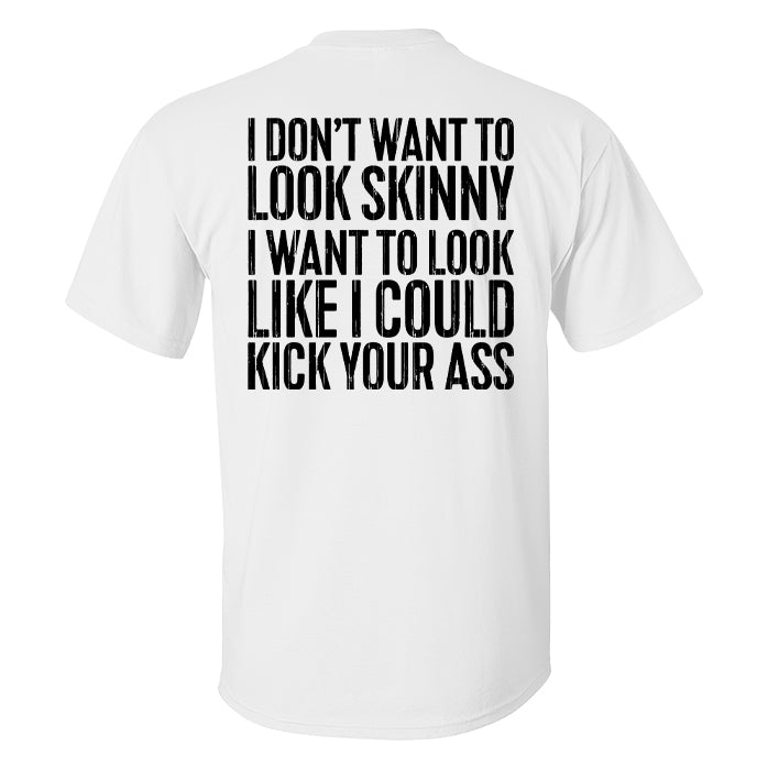 I Don't Want To Look Skinny Printed Men's T-shirt – polyalienshop