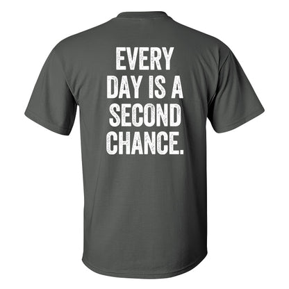 Every Day Is A Second Chance Printed Men's T-shirt