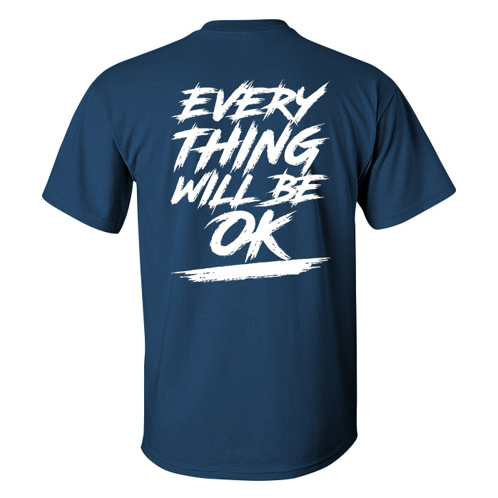 Everything Will Be Ok Printed T-shirt