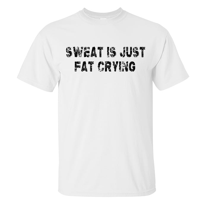 Sweat Is Just Fat Crying Printed Men's T-shirt