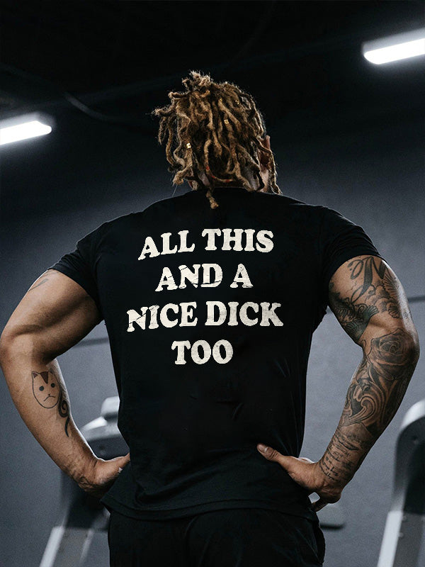 All This And A Nice Dick Too Print Mens T Shirt Polyalienshop 5700